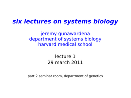 Six Lectures on Systems Biology