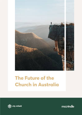 The Future of the Church in Australia the Future of the Church in Australia Report Is Produced By