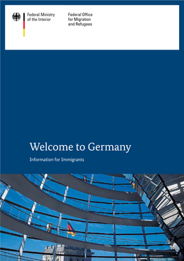 Germany Information for Immigrants This Brochure Is Issued Without Charge As Part of the Public Service Work of the Federal Ministry of the Interior