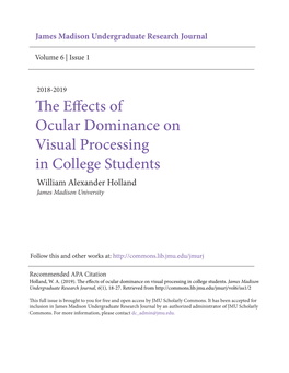 The Effects of Ocular Dominance on Visual Processing in College Students William Alexander Holland James Madison University