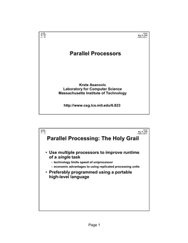 Parallel Processors Parallel Processing: the Holy Grail
