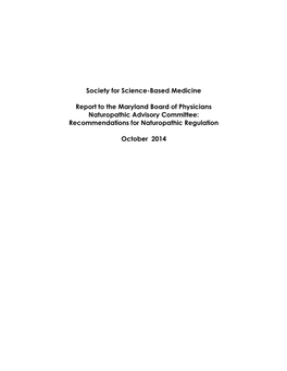 Society for Science-Based Medicine Report to the Maryland Board of Physicians Naturopathic Advisory Committee: Recommendations