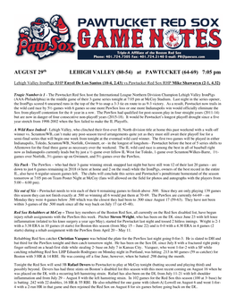 AUGUST 29Th LEHIGH VALLEY (80-54) at PAWTUCKET (64-69) 7:05 Pm