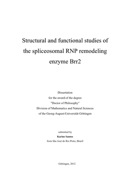 Structural and Functional Studies of the Spliceosomal RNP Remodeling Enzyme Brr2