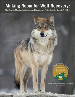 Making Room for Wolf Recovery: the Case for Maintaining Endangered Species Act Protections for America’S Wolves