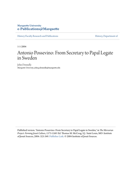 Antonio Possevino: from Secretary to Papal Legate in Sweden John Donnelly Marquette University, John.P.Donnelly@Marquette.Edu