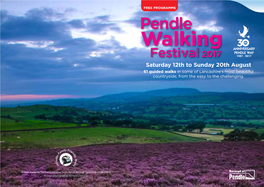 Saturday 12Th to Sunday 20Th August 61 Guided Walks in Some of Lancashire’S Most Beautiful Countryside, from the Easy to the Challenging