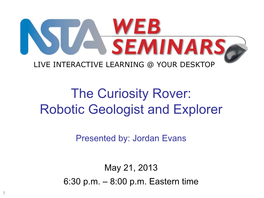 The Curiosity Rover: Robotic Geologist and Explorer