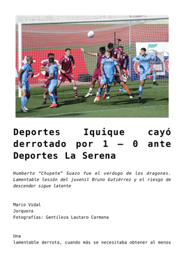 Deportes Iquique Cayó Derrotado Por 1 – 0 Ante Deportes La Serena