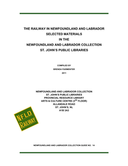 The Railway in Newfoundland and Labrador Selected Materials in the Newfoundland and Labrador Collection St