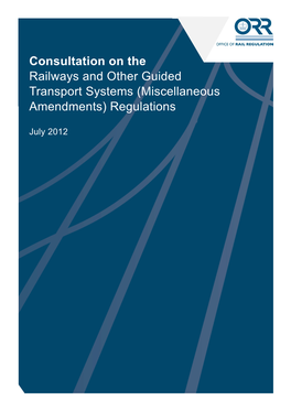 Consultation on the Railways and Other Guided Transport Systems (Miscellaneous Amendments) Regulations