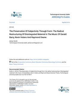 The Preservation of Subjectivity Through Form: the Radical Restructuring of Disintegrated Material in the Music of Gerald Barry, Kevin Volans and Raymond Deane