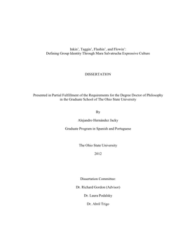 Inkin', Taggin', Flashin', and Flowin': Defining Group Identity Through Mara Salvatrucha Expressive Culture DISSERTATION