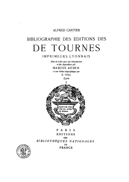 Bibliographie Des Éditions Des De Tournes, Imprimeurs Lyonnais