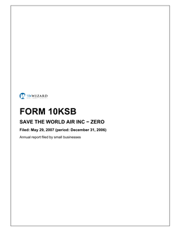 FORM 10KSB SAVE the WORLD AIR INC − ZERO Filed: May 29, 2007 (Period: December 31, 2006)
