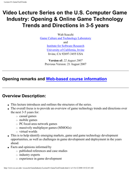 Video Lecture Series on the U.S. Computer Game Industry: Opening & Online Game Technology Trends and Directions in 3-5 Years