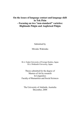 On the Issues of Language Contact and Language Shift in Tok Pisin - Focusing on Two “Non-Standard” Varieties: Highlands Pidgin and Anglicised Pidgin