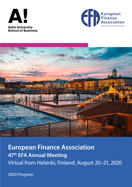 European Finance Association 47Th EFA Annual Meeting Virtual from Helsinki, Finland, August 20–21, 2020