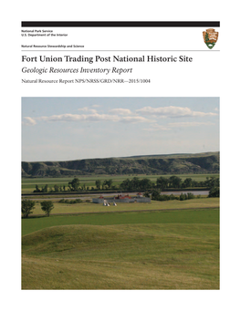 Fort Union Trading Post National Historic Site Geologic Resources Inventory Report