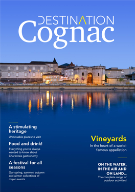 Vineyards Food and Drink! in the Heart of a World- Everything You’Ve Always Famous Appellation Wanted to Know About Charentais Gastronomy