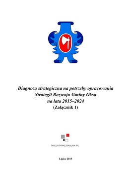 Diagnoza Strategiczna Na Potrzeby Opracowania Strategii Rozwoju Gminy Oksa Na Lata 2015–2024 (Załącznik 1)