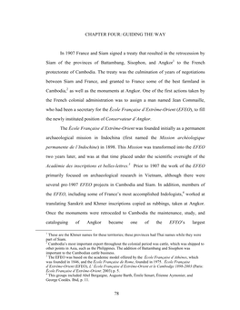 78 CHAPTER FOUR: GUIDING the WAY in 1907 France and Siam Signed a Treaty That Resulted in the Retrocession by Siam of the Provin