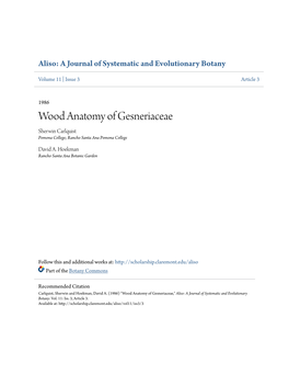 Wood Anatomy of Gesneriaceae Sherwin Carlquist Pomona College; Rancho Santa Ana Pomona College