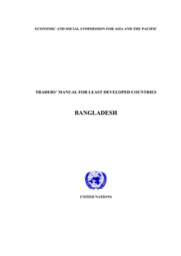 Part One: Global Country Presentation 1 of 70 Traders’ Manual for Least Developed Countries: BANGLADESH ______A