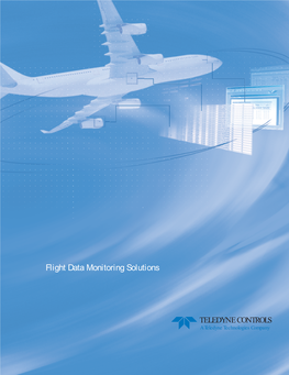 TELEDYNE CONTROLS a Teledyne Technologies Company Flight Data Monitoring Solutions