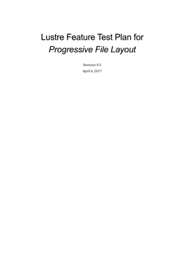 Lustre Feature Test Plan for Progressive File Layout