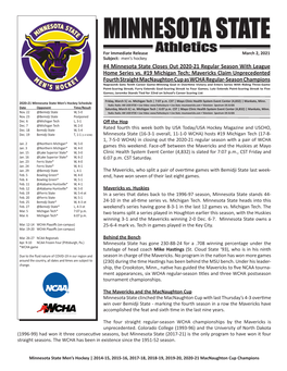 MINNESOTA STATE for Immediate Release Athletics March 2, 2021 Subject: Men’S Hockey #4 Minnesota State Closes out 2020-21 Regular Season with League Home Series Vs