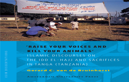 CS2 - Revisi1 1 26-7-2007 17:41:08 ‘RAISE YOUR VOICES and KILL YOUR ANIMALS’ ISLAMIC DISCOURSES on the IDD ELHAJJ and SACRIFICES in TANGA TANZANIA
