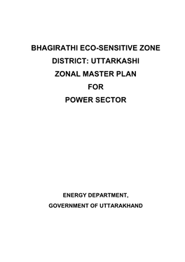 Bhagirathi Eco-Sensitive Zone District: Uttarkashi Zonal Master Plan for Power Sector