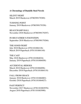 A Chronology of Danielle Steel Novels SILENT NIGHT March 2019 Hardcover (9780399179389) TURNING POINT January 2019 Hardcover (9