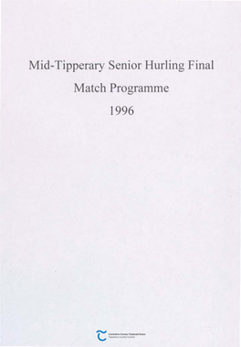Mid-Tipperary Senior Hurling Final Match Programme 1996 BOTHAR LEATHAN - DUICHEALLA V NA Salrsealaigh
