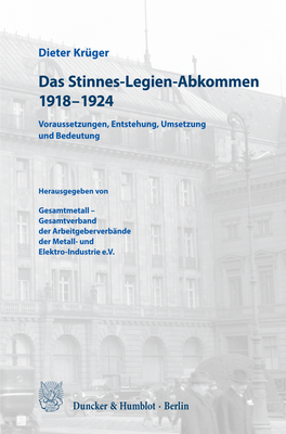 Das Stinnes-Legien-Abkommen 1918-1924. Voraussetzungen