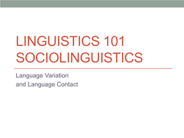 Linguistics 101 Language and Society