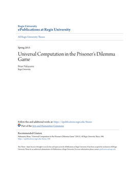 Universal Computation in the Prisoner's Dilemma Game Brian Nakayama Regis University