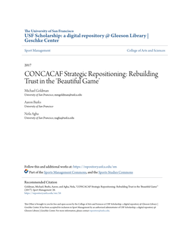 CONCACAF Strategic Repositioning: Rebuilding Trust in the ‘Beautiful Game’ Michael Goldman University of San Francisco, Mmgoldman@Usfca.Edu