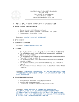 BOARD of SELECTMEN MEETING AGENDA May 11, 2015 Town Offices, 50 Billerica Road Chelmsford, MA 01824 Dennis Ready Meeting Room 204 ______