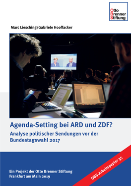 Agenda-Setting Bei ARD Und ZDF? Analyse Politischer Sendungen Vor Der Bundestagswahl 2017