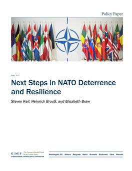Next Steps in NATO Deterrence and Resilience Steven Keil, Heinrich Brauß, and Elisabeth Braw