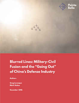 Blurred Lines: Military-Civil Fusion and the “Going Out” of China’S Defense Industry