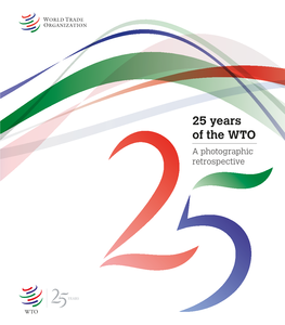 25 Years of the WTO a Photographic Retrospective