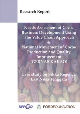 Research Report Needs Assesment of Cocoa Business Development Using the Value Chain Approach & National Movement of Cocoa Pr