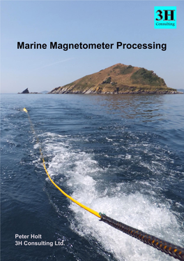 Marine Magnetometer Processing [1] © 3H Consulting Ltd