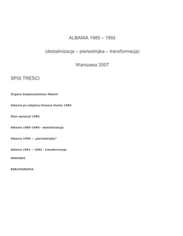 Albanię, Bułgarię I Rumunie Łączy Brak Opozycji, a Więc Rozszerzenia