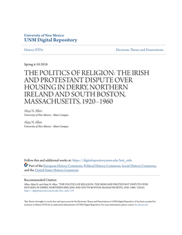 THE IRISH and PROTESTANT DISPUTE OVER HOUSING in DERRY, NORTHERN IRELAND and SOUTH BOSTON, MASSACHUSETTS, 1920–1960 Aleja N