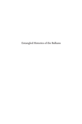 Entangled Histories of the Balkans Balkan Studies Library