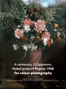 A Centenary, G.Lippmann, Nobel Prize of Physics 1908 for Colour Photography
